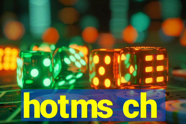 hotms ch
